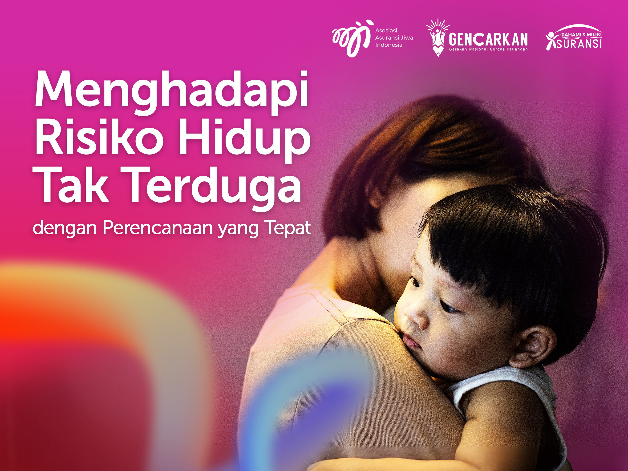 Menghadapi Risiko Hidup Tak Terduga dengan Perencanaan yang Tepat